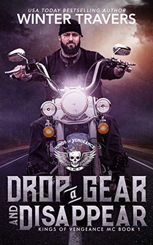 Drop a Gear and Disappear (Kings of Vengeance MC Book 1) on Kindle