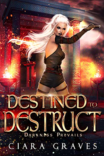 Destined to Destruct (Darkness Prevails Book 1) on Kindle