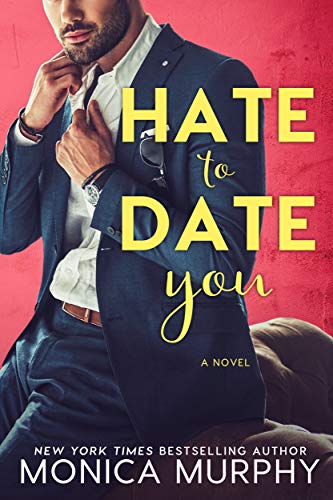 Hate to Date You (Dating Series Book 4) on Kindle