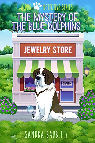 The Mystery of the Blue Dolphins (A Dog Detective Series Book 1) on Kindle