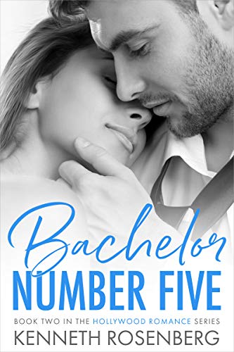 Bachelor Number Five (Hollywood Romance Book 2) on Kindle