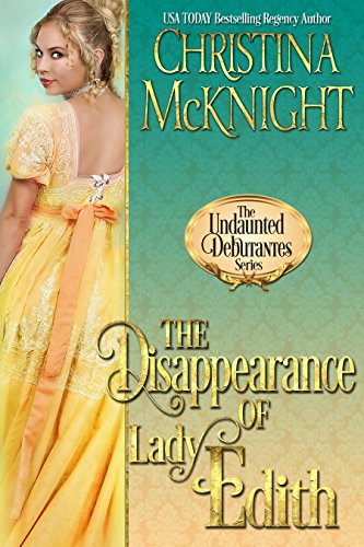 The Disappearance of Lady Edith (The Undaunted Debutantes Book 1) on Kindle