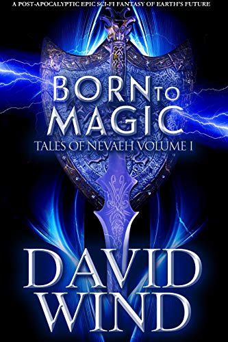 Born To Magic (Tales Of Nevaeh Book 1) on Kindle