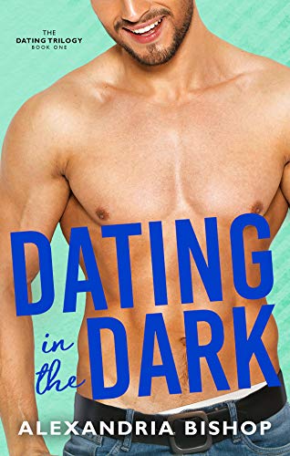 Dating in the Dark (Dating Series Book 1) on Kindle