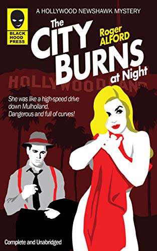 The City Burns at Night (Hollywood Newshawk Book 1) on Kindle