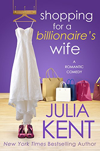 Shopping for a Billionaire's Wife (Shopping for a Billionaire Series Book 8) on Kindle