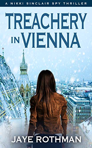 Treachery in Vienna: (The Nikki Sinclair Spy Thriller Series Book 1) on Kindle