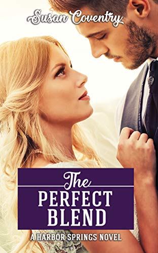 The Perfect Blend (A Harbor Springs Novel) on Kindle
