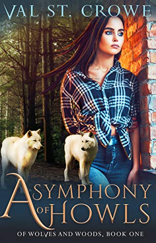 A Symphony of Howls (Of Wolves and Woods Book 1) on Kindle