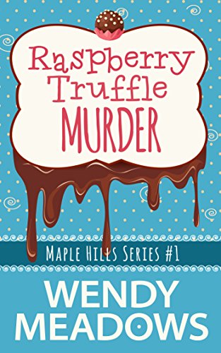 Raspberry Truffle Murder (A Maple Hills Cozy Mystery Book 1) on Kindle