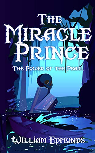 The Miracle Prince: The Power of the Pearl on Kindle