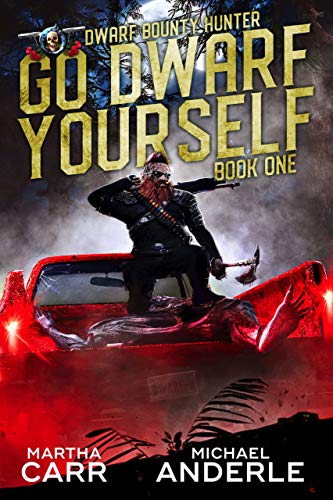 Go Dwarf Yourself (Dwarf Bounty Hunter Book 1) on Kindle