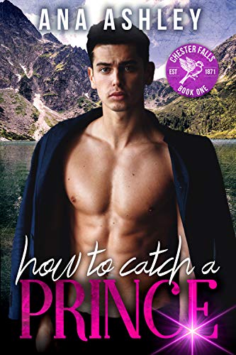 How to Catch a Prince (Chester Falls Book 1) on Kindle