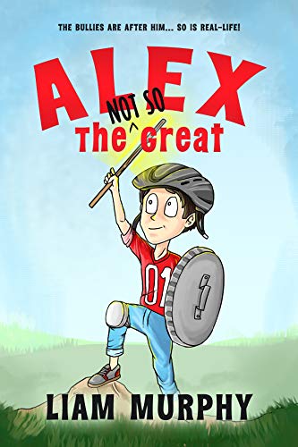 Alex the NOT SO Great (The NOT SO Chapter Books Book 1) on Kindle