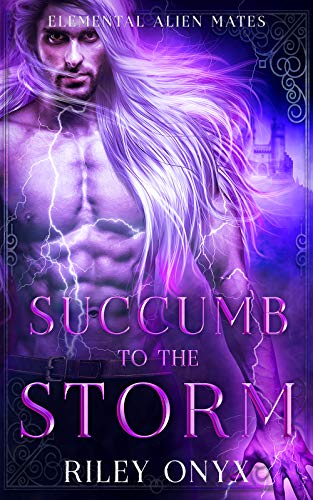 Succumb to the Storm (Elemental Alien Mates Book 1) on Kindle