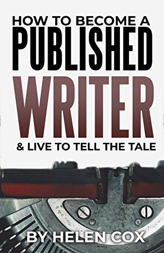How to Become a Published Writer (Advice to Authors Book 2) on Kindle