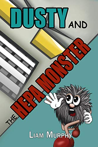 Dusty and the HEPA Monster (The Dusty Graphic Novel Series Book 1) on Kindle
