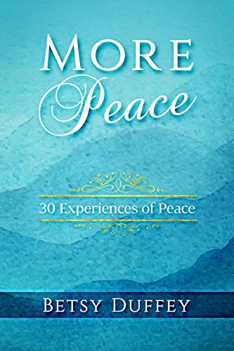 More Peace: 30 Experiences of Peace on Kindle
