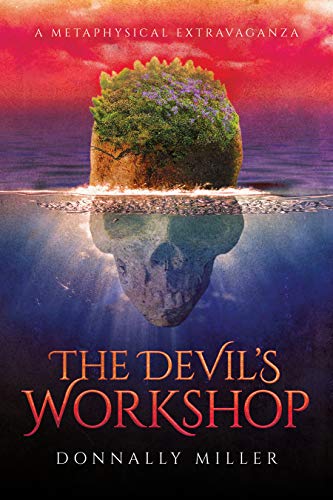 The Devil's Workshop: A Metaphysical Extravaganza on Kindle