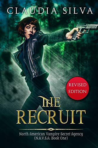 The Recruit: N.A.V.S.A. Series Book One (The North American Vampire Secret Agency) on Kindle