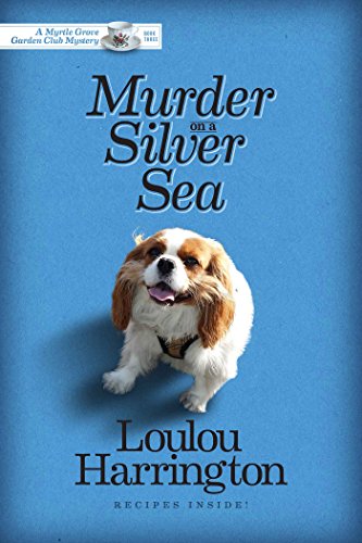 Murder on a Silver Sea (Myrtle Grove Garden Club Mystery Book 3) on Kindle