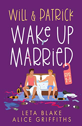 Will & Patrick Wake Up Married (Episodes 1-3) on Kindle