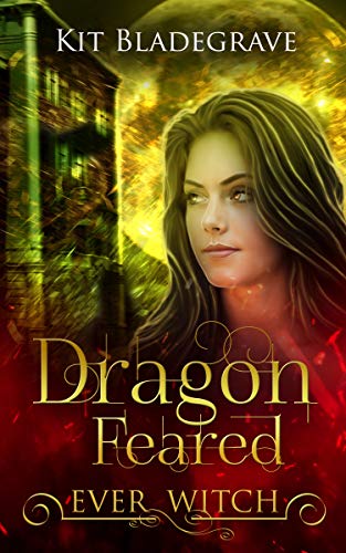 Dragon Feared (Ever Witch Book 1) on Kindle