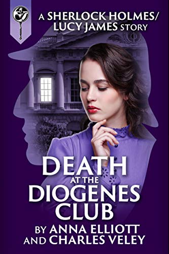 Death at the Diogenes Club (The Sherlock Holmes and Lucy James Mysteries Book 6) on Kindle