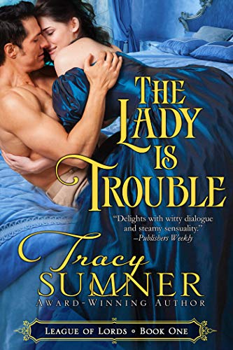 The Lady is Trouble (League of Lords Book 1) on Kindle