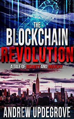 The Blockchain Revolution: A Tale of Insanity and Anarchy (Frank Adversego Thrillers Book 5) on Kindle