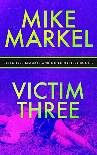 Victim Three (Detectives Seagate and Miner Mystery Book 9) on Kindle