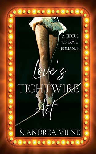 Love's Tightwire Act (Circus of Love Romances Book 1) on Kindle