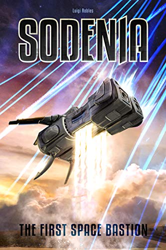 Sodenia: The First Space Bastion (Sodenia's War Book 1) on Kindle