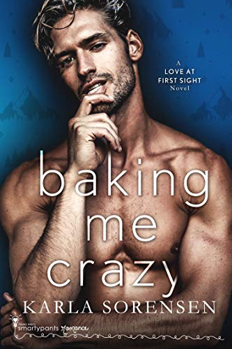 Baking Me Crazy (Love at First Sight Book 1) on Kindle