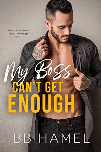 My Boss Can't Get Enough (Can't Get Enough Book 1) on Kindle