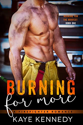 Burning for More (Burning for the Bravest Book 1) on Kindle