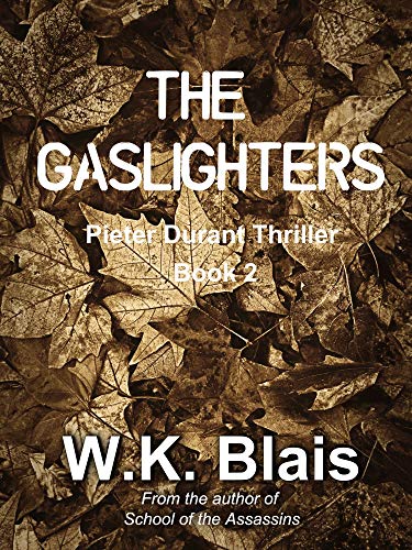 The Gaslighters (Pieter Durant Series Book 2) on Kindle