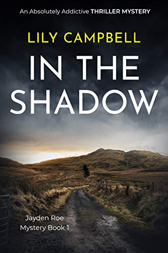 In The Shadow (Jayden Roe Mystery Book 1) on Kindle
