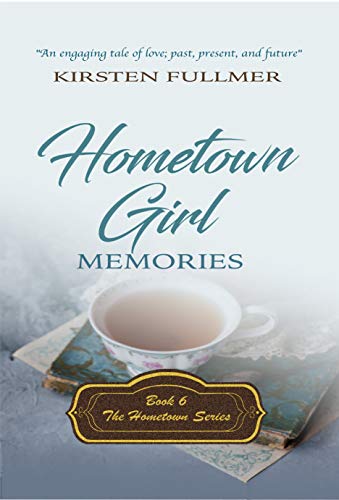 Hometown Girl Memories (Hometown Series Book 6) on Kindle