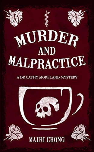 Murder And Malpractice (Dr. Cathy Moreland Mystery Book 1) on Kindle