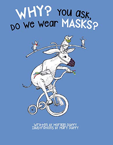 Why? You Ask, Do We Wear Masks? on Kindle