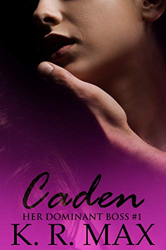 Caden (Her Dominant Boss Book 1) on Kindle