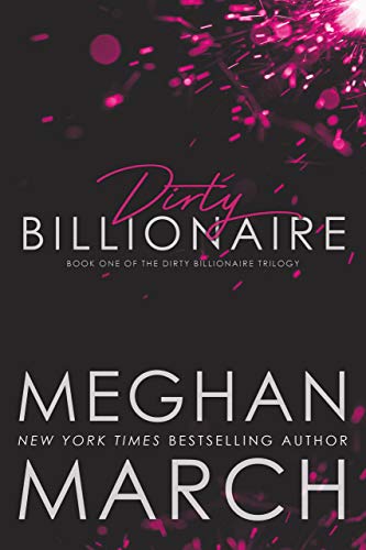 Dirty Billionaire (The Dirty Billionaire Trilogy Book 1) on Kindle