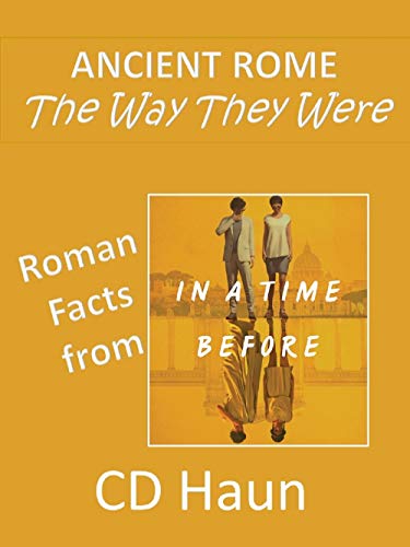 Ancient Rome: The Way They Were on Kindle