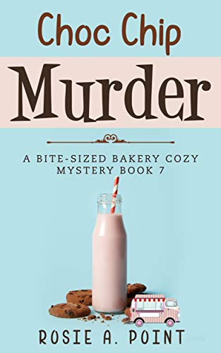 Murder By Chocolate (A Bite-sized Bakery Cozy Mystery Book 1) on Kindle