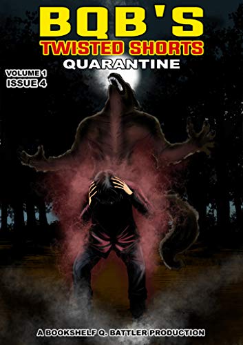 Quarantine (BQB's Twisted Shorts Book 4) on Kindle