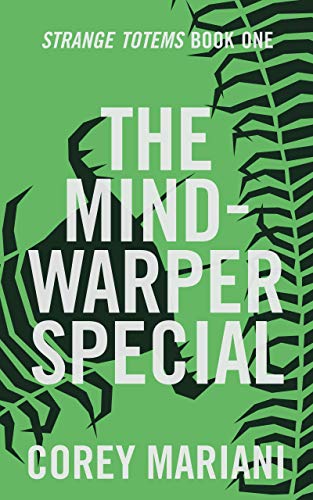 The Mind-Warper Special (Strange Totems Book 1) on Kindle