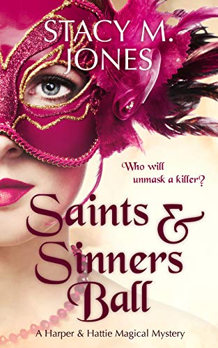 Saints & Sinners Ball (Harper & Hattie Magical Mystery Book 1) on Kindle