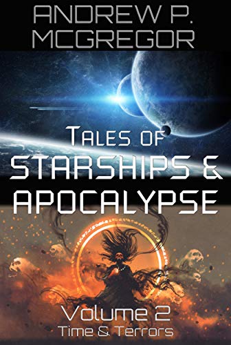 Time & Terrors (Starships & Apocalypse Book 2) on Kindle