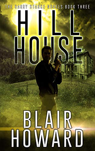 Hill House (The Harry Starke Novels Book 3) on Kindle